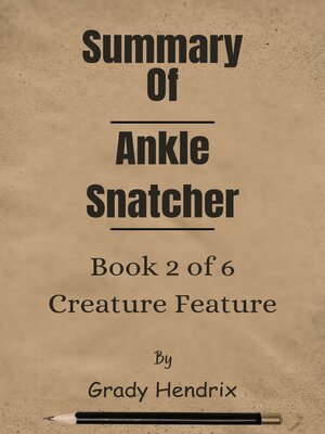 cover image of Summary of Ankle Snatcher (Creature Feature collection) Book 2 of 6